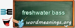 WordMeaning blackboard for freshwater bass